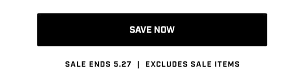 Sale ends 5.27 - Sale items excluded